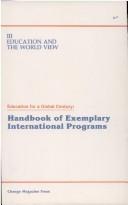 Cover of: Education for a Global Century: Handbook of Exemplary International Programs (Education and the World View)