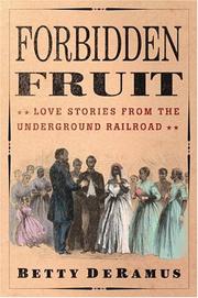 Cover of: Forbidden fruit: love stories from the Underground Railroad