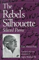 Cover of: The Rebel's Silhouette: Selected Poems