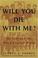 Cover of: Will You Die with Me?