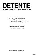 Detente in historical perspective by CUNY Conference on History and Politics (1st 1974)