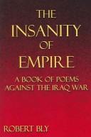 Cover of: The Insanity of Empire by Robert Bly