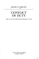 Cover of: Conflict of duty by Jeffery M. Dorwart