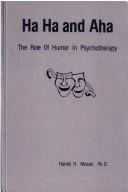 Cover of: Ha ha and aha: the role of humor in psychotherapy
