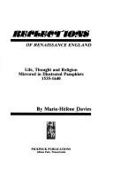 Cover of: Reflections of Renaissance England: Life, Thought, and Religion Mirrored in Illustrated Pamphlets 1535-1640 (Princeton Theological Monograph Series)