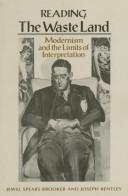 Cover of: Reading the Waste Land: Modernism and the Limits of Interpretation