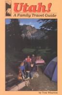 Cover of: Utah!: a family travel guide