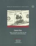 Cover of: Green fees: how a tax shift can work for the environment and the economy