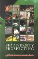Cover of: Biodiversity prospecting: using genetic resources for sustainable development