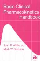 Cover of: Basic Clinical Pharmacokinetics Handbook by White, John R., John R. White, Mark W. Garrison, Mary Anne Koda-Kimble, John R. White, Mark W. Garrison, Mary Anne Koda-Kimble