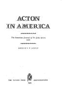 Cover of: Acton in America: the American journal of Sir John Acton, 1853