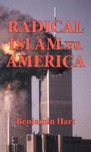 Cover of: Radical Islam vs. America by Benjamin Hart