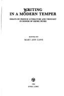 Cover of: Writing in a Modern Temper: Essays on French Literature and Thought, in Honor of Henri Peyre (Stanford French and Italian studies)
