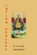 Cover of: Latina healers by Oliva M. Espin
