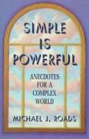 Simple Is Powerful by Michael J. Roads