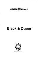 Cover of: Black & queer | Adrian Stanford