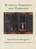 Cover of: Between darkness and darkness by Rolf Aggestam