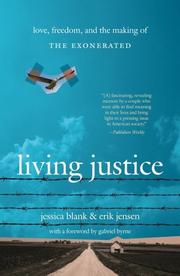 Cover of: Living Justice: Love, Freedom, and the Making of The Exonerated