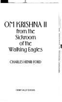 Cover of: Omʼ Krishna II by Charles Henri Ford
