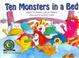 Cover of: Ten Monsters in Bed (Learn to Read Math Series)