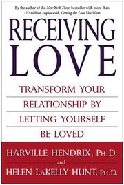 Cover of: Receiving Love by Harville, PhD Hendrix, Helen LaKelly Hunt