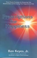 Cover of: Prescriptions for happiness by Ken Keyes