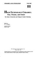 Cover of: High technology ceramics by edited by W.D. Kingery, associate editor, Esther Lense.