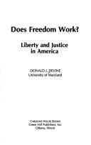 Does freedom work? by Donald John Devine