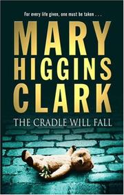 Cover of: The Cradle Will Fall by Mary Higgins Clark