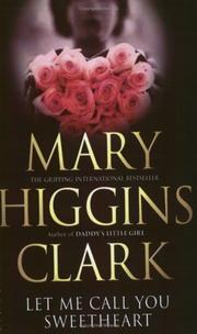 Cover of: Let Me Call You Sweetheart by Mary Higgins Clark