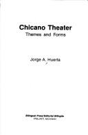Chicano Theater by Jorge A. Huerta
