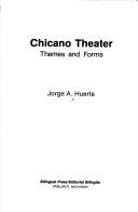 Cover of: Chicano Theater by Jorge A. Huerta, Jorge A. Huerta