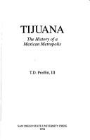 Cover of: Tijuana by T. D. Proffitt, T. D. Proffitt