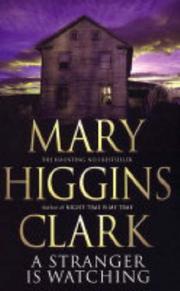 Cover of: A Stranger Is Watching by Mary Higgins Clark