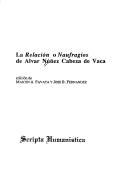 Cover of: LA Relecion O Naugragios De Alvar Nunez Cabeza De Vaca (Scripta Humanistica) by Martin A. Favata, Jose B. Fernadez