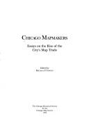 Cover of: Chicago mapmakers by edited by Michael P. Conzen.