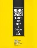 Cover of: Signing English: Exact or Not - A Collection of Articles