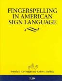 Fingerspelling in American sign language by Brenda E. Cartwright, Suellen J. Bahleda