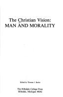 Cover of: The Christian Vision: Man and Morality (A Christian vision book)