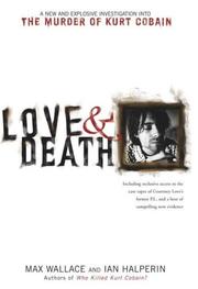 Cover of: Love & death by Max Wallace