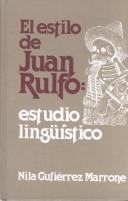 El estilo de Juan Rulfo by Nila Gutiérrez Marrone