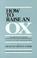 Cover of: How to Raise an Ox