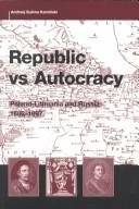 Cover of: Republic vs. Autocracy: Poland-Lithuania and Russia, 1686-1697 (Harvard Series in Ukrainian Studies)