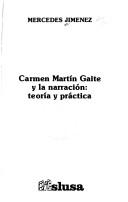 Cover of: Carmen Martín Gaite y la narración by Mercedes Jiménez, Mercedes Jiménez