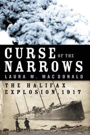 Cover of: Curse of the Narrows: The Halifax Explosion 1917