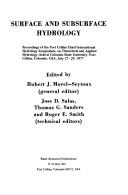 Cover of: Surface and subsurface hydrology: proceedings of the Fort Collins Third International Hydrology Symposium, on theoretical and applied hydrology, held at Colorado State University, Fort Collins, Colorado, USA, July 27-29, 1977