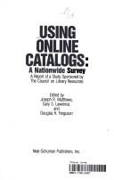Cover of: Using online catalogs by edited by Joseph R. Matthews, Gary S. Lawrence, and Douglas K. Ferguson.