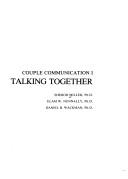 Cover of: Couple Communication I by Sherod Miller, Elam W. Nunnally, Daniel B. Wackman