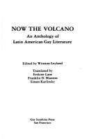 Cover of: Now the Volcano by Winston Leyland