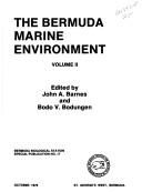 The Bermuda marine environment by Bermuda Inshore Waters Investigations., John A. Barnes